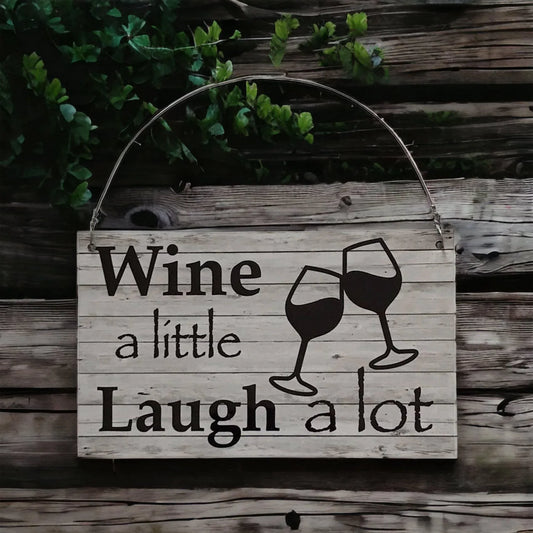 Wine Little Laugh A lot White Wash Rustic Sign - The Renmy Store Homewares & Gifts