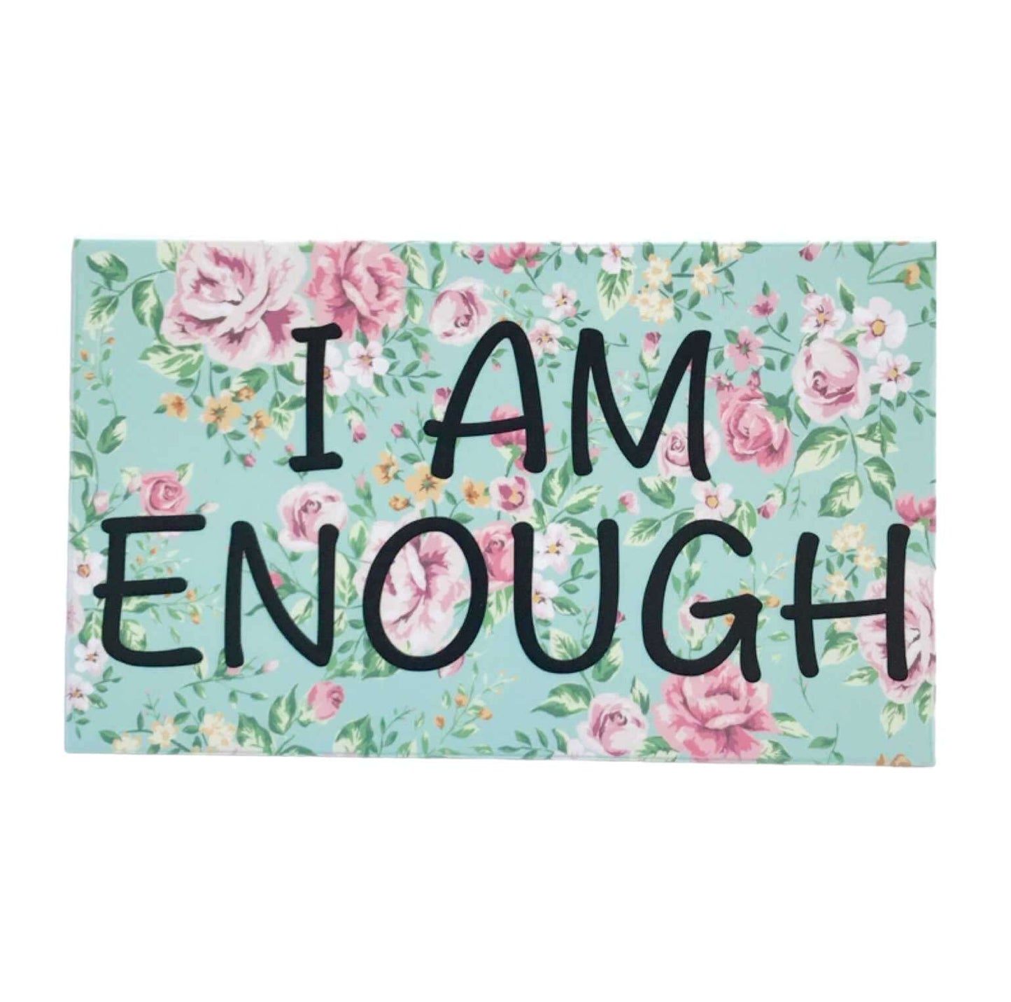 Affirmation Quote I Am Enough Floral Sign - The Renmy Store Homewares & Gifts 