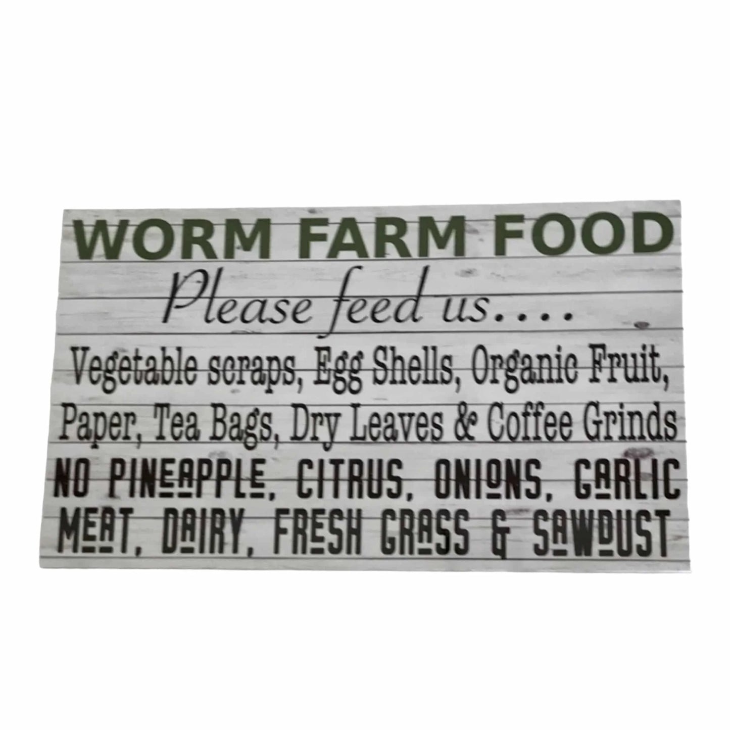 Worm Farm Feed Us Ok Foods Sign - The Renmy Store Homewares & Gifts