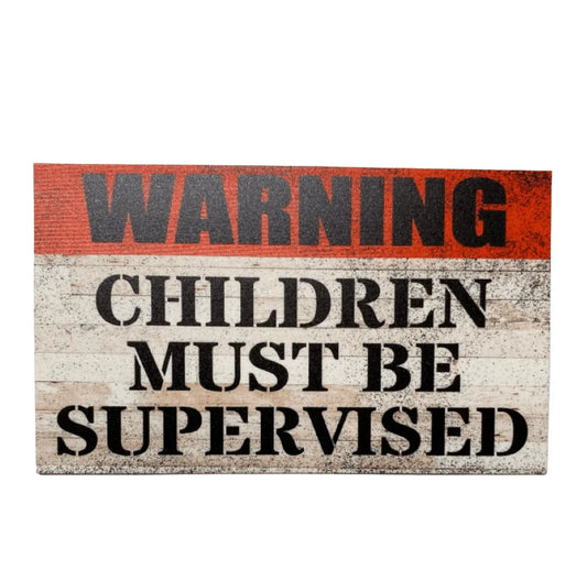Warning Children Must Be Supervised Red Sign - The Renmy Store Homewares & Gifts