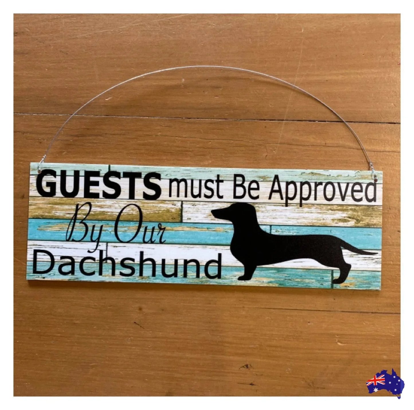 Dachshund Dog Guests Must Be Approved Blue Sign - The Renmy Store Homewares & Gifts