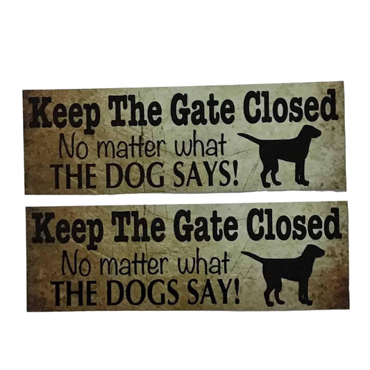 Keep The Gate Closed Vintage Dog or Dogs Sign - The Renmy Store Homewares & Gifts