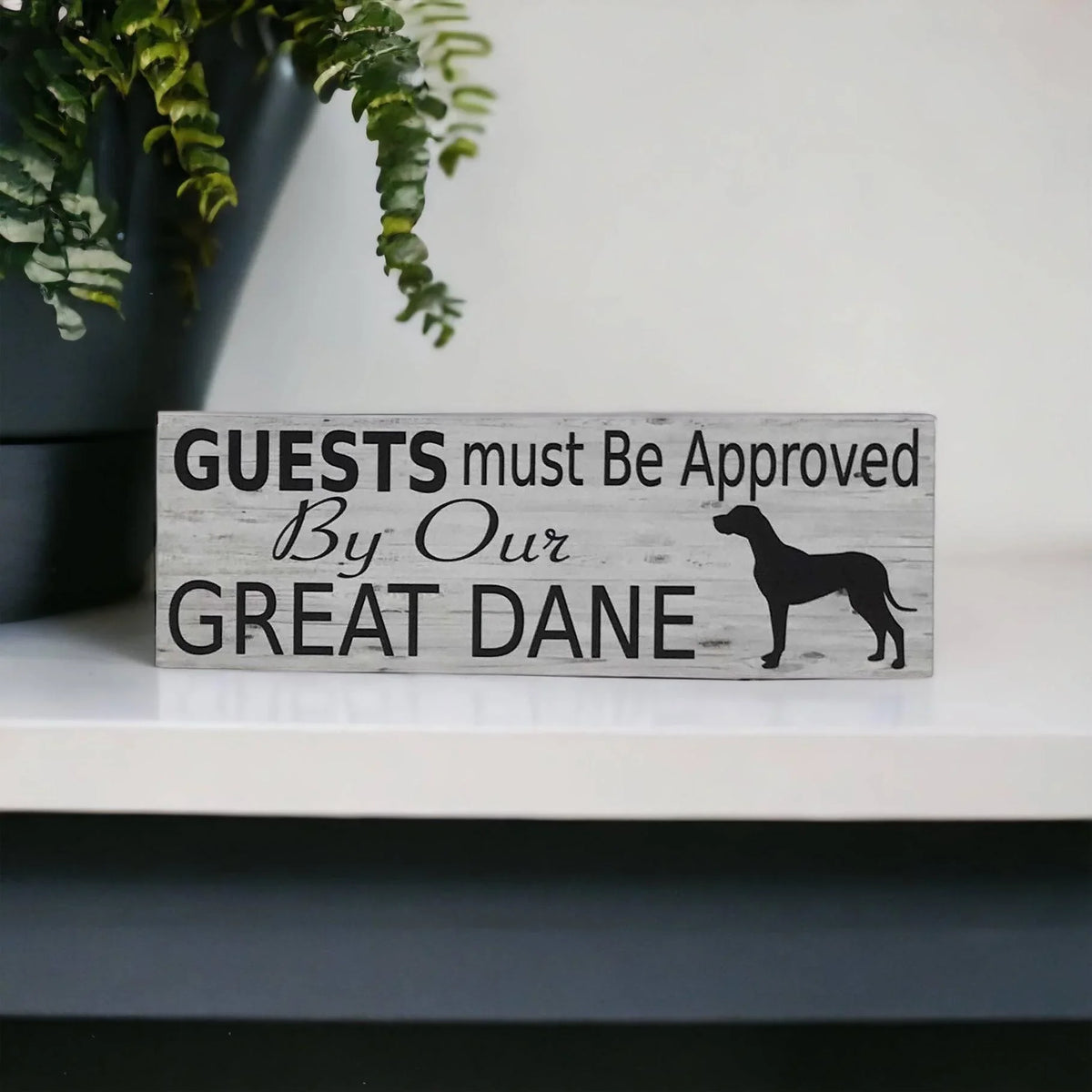 Great Dane Dog Guests Must Be Approved By Our Sign - The Renmy Store Homewares & Gifts