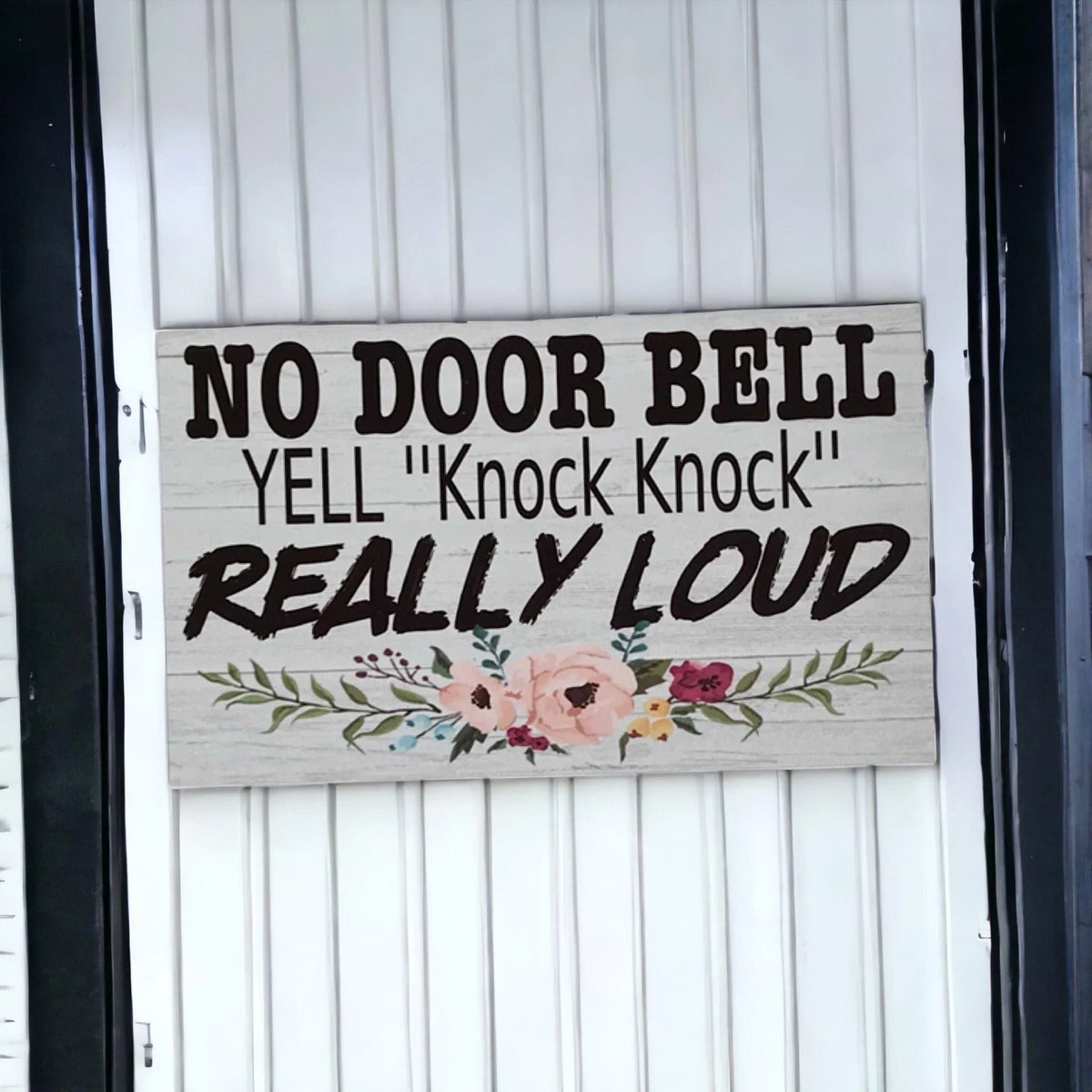 No Door Bell Yell "Knock Knock" Really Loud Sign - The Renmy Store Homewares & Gifts