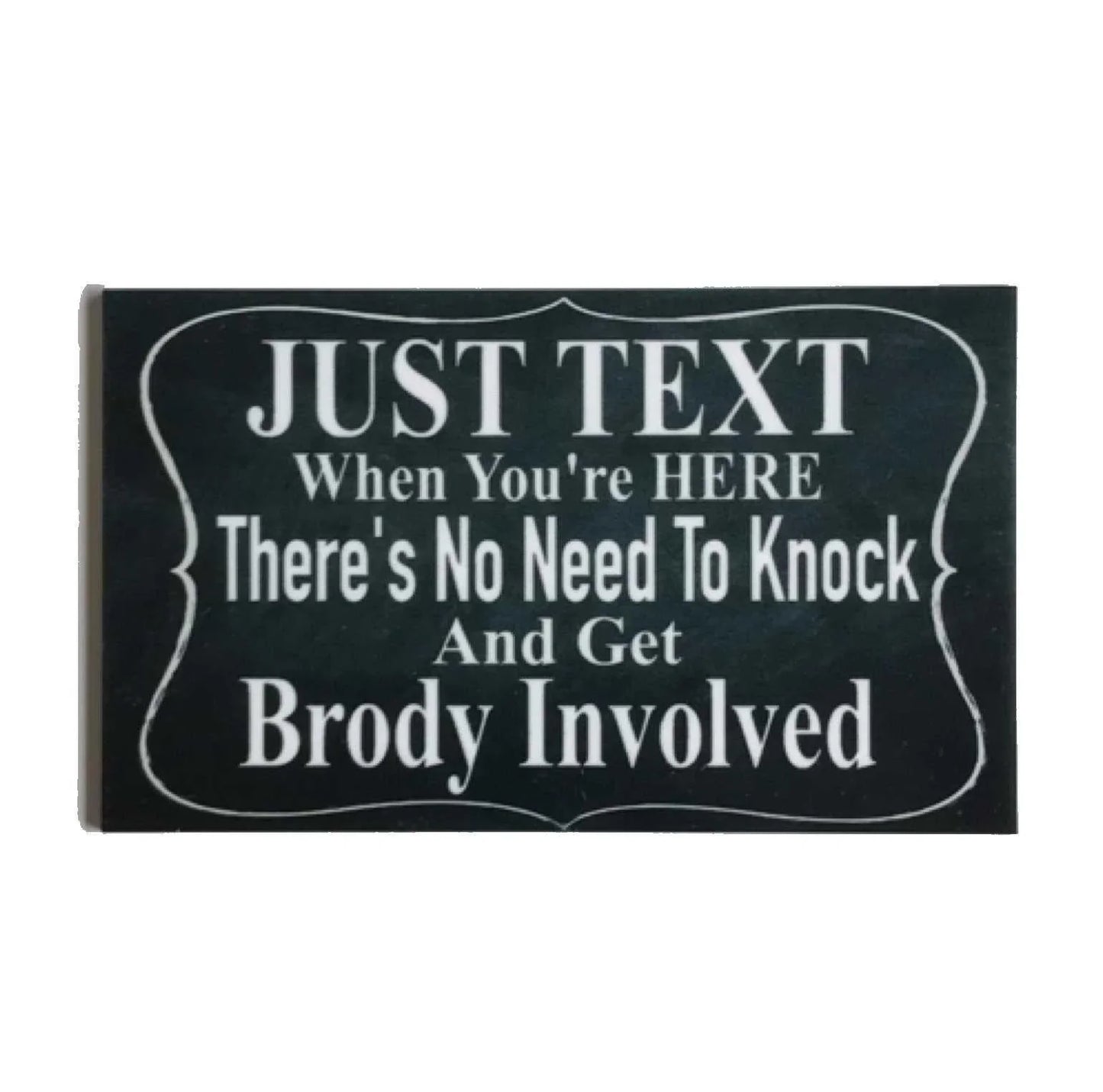 Just Text When You’re Here Dog Custom Personalised Sign - The Renmy Store Homewares & Gifts