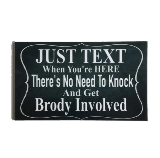 Just Text When You’re Here Dog Custom Personalised Sign - The Renmy Store Homewares & Gifts