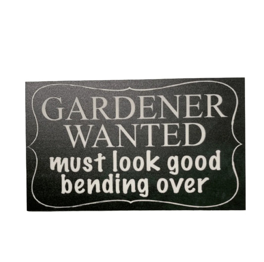Gardener Wanted Funny Gardening Sign - The Renmy Store Homewares & Gifts