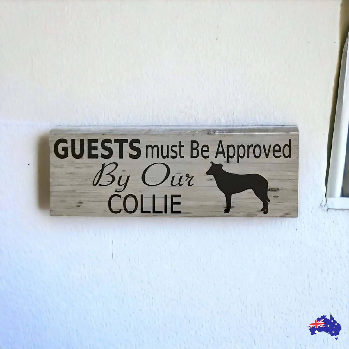 Border Collie Dog Guests Must Be Approved By Smooth Coat Sign - The Renmy Store Homewares & Gifts