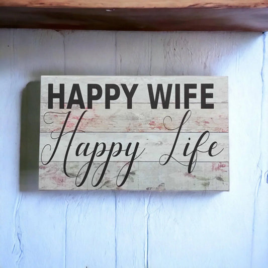 Happy Wife Life Sign - The Renmy Store Homewares & Gifts