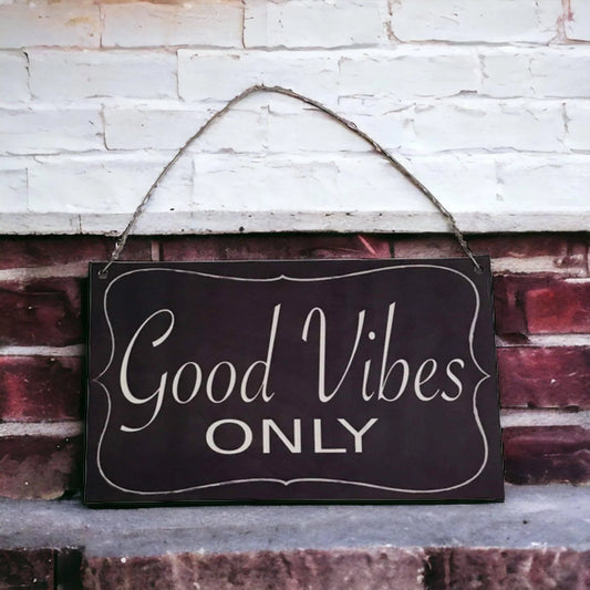 Good Vibes Only Vintage Sign - The Renmy Store Homewares & Gifts