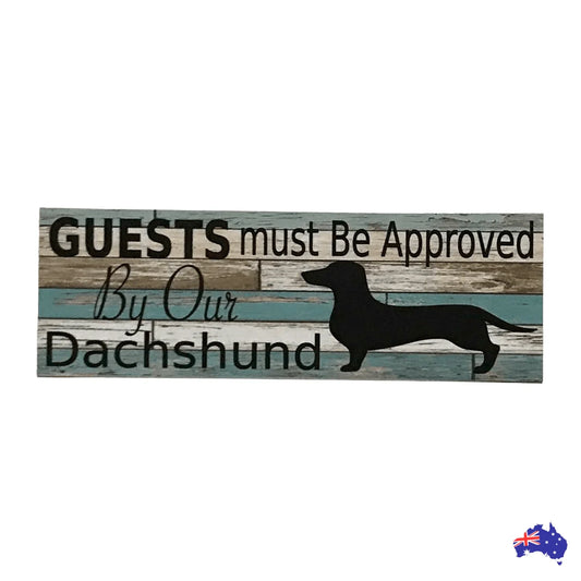 Dachshund Dog Guests Must Be Approved Blue Sign - The Renmy Store Homewares & Gifts