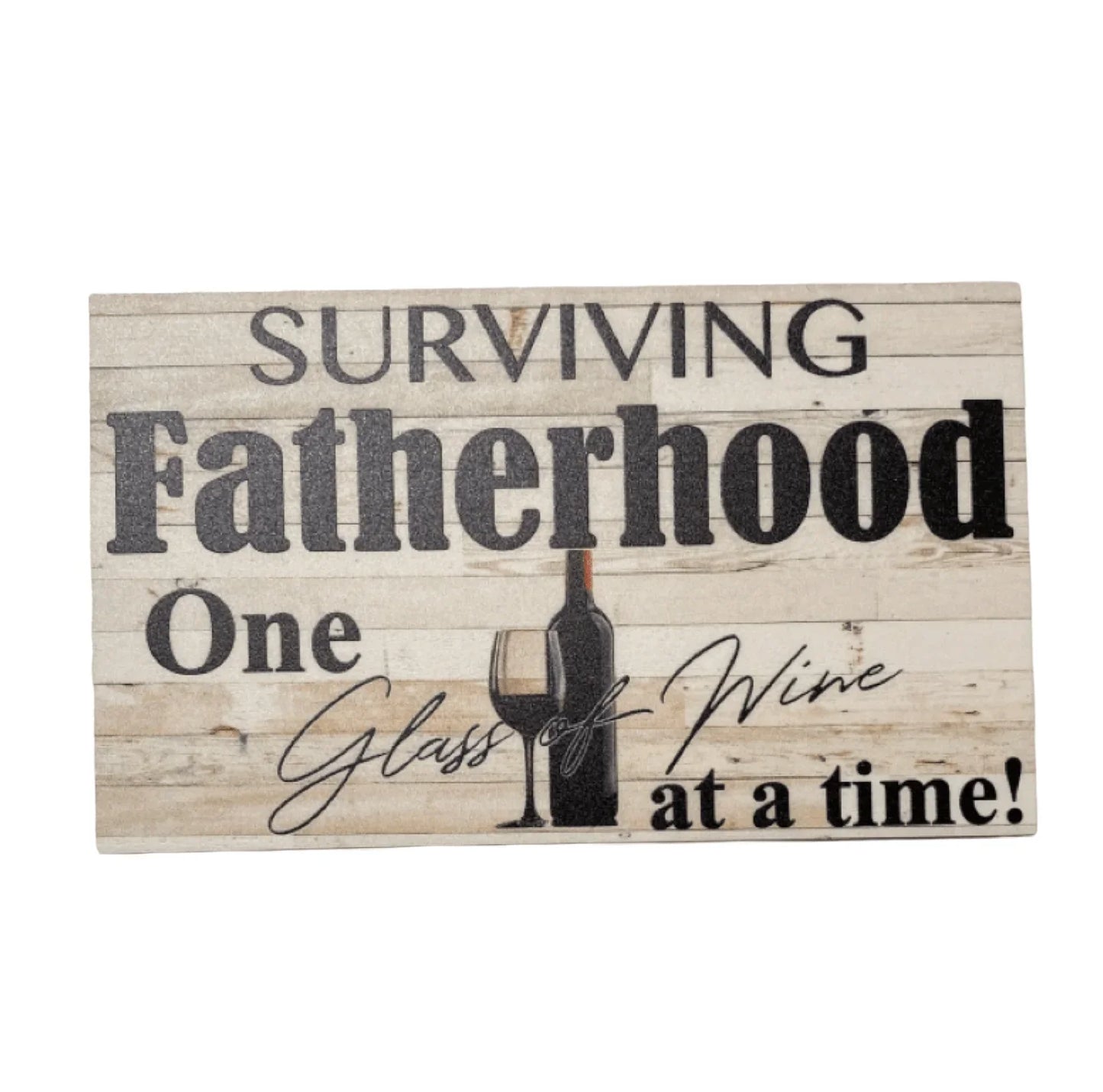 Surviving Fatherhood Dad Wine Sign - The Renmy Store Homewares & Gifts