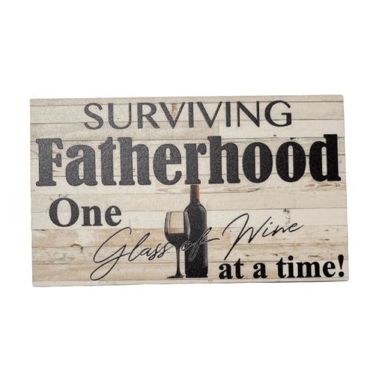 Surviving Fatherhood Dad Wine Sign - The Renmy Store Homewares & Gifts