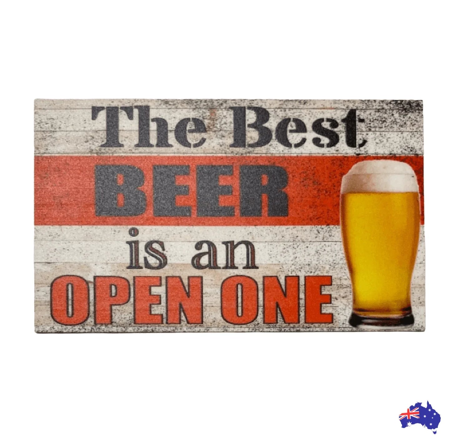 Best Beer is an Open One Sign - The Renmy Store Homewares & Gifts