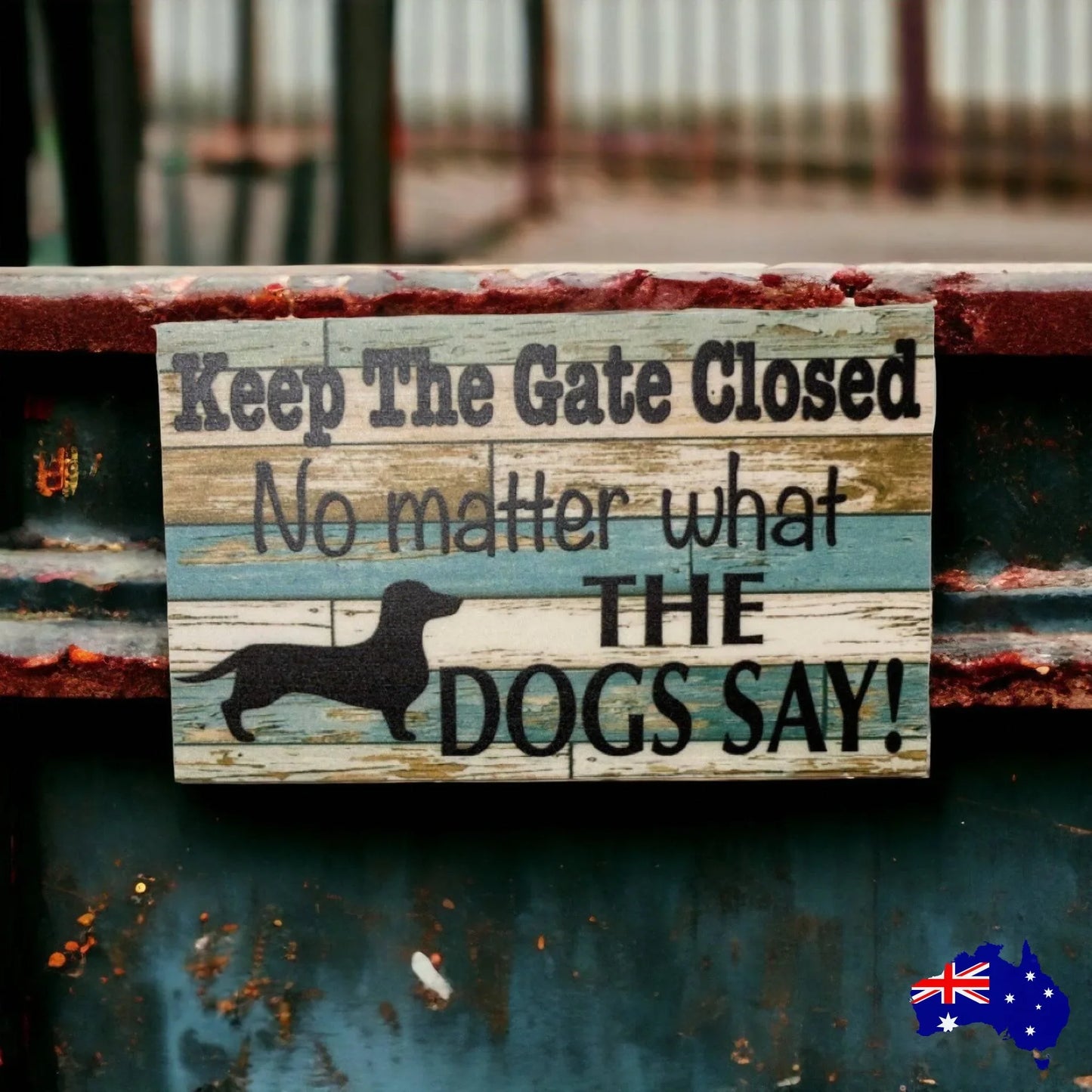 Keep The Gate Closed Dog Or Dogs Blue Dachshund Sign - The Renmy Store Homewares & Gifts
