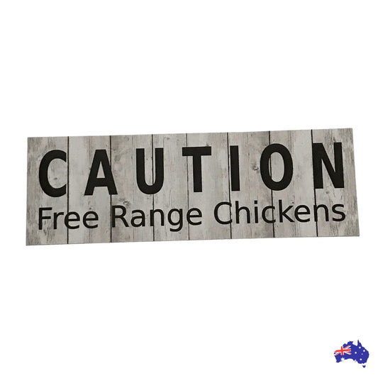 Caution Free Range Chickens Sign - The Renmy Store Homewares & Gifts