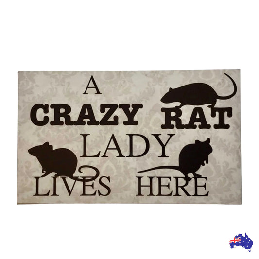 Crazy Rat Lady Lives Here Sign - The Renmy Store Homewares & Gifts