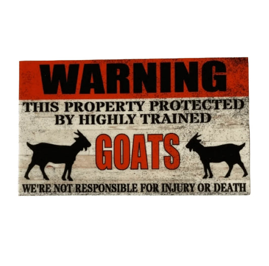 Warning Property Protected By Highly Trained Goat Sign - The Renmy Store Homewares & Gifts