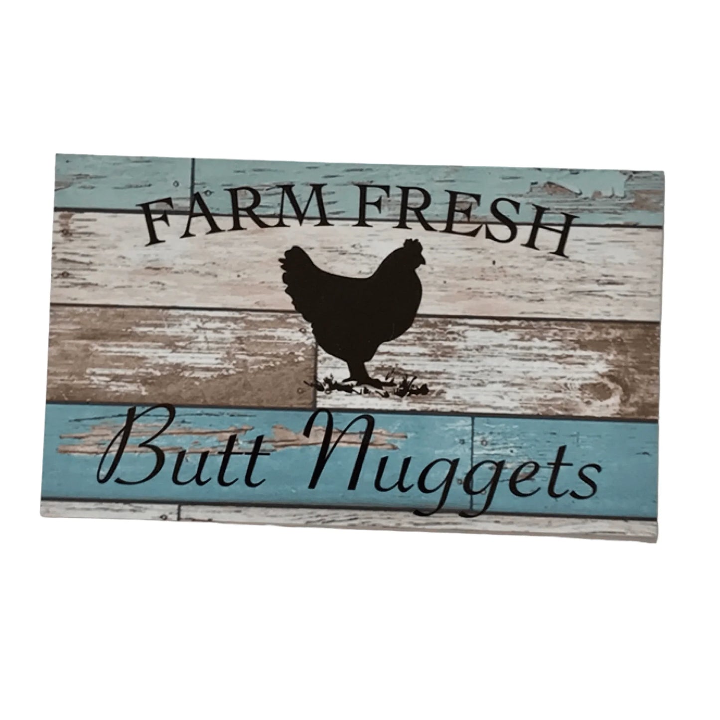 Farm Fresh Butt Nuggets Eggs Chicken Sign - The Renmy Store Homewares & Gifts