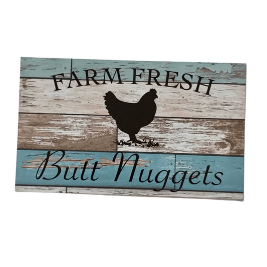 Farm Fresh Butt Nuggets Eggs Chicken Sign - The Renmy Store Homewares & Gifts