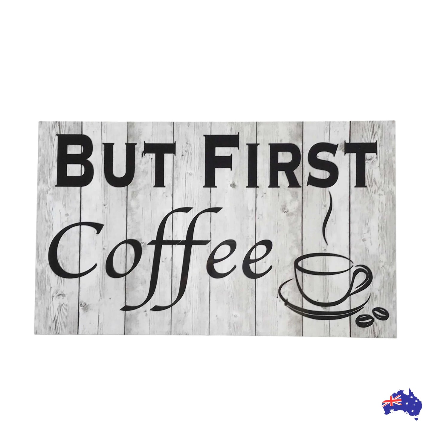 But First Coffee Sign - The Renmy Store Homewares & Gifts