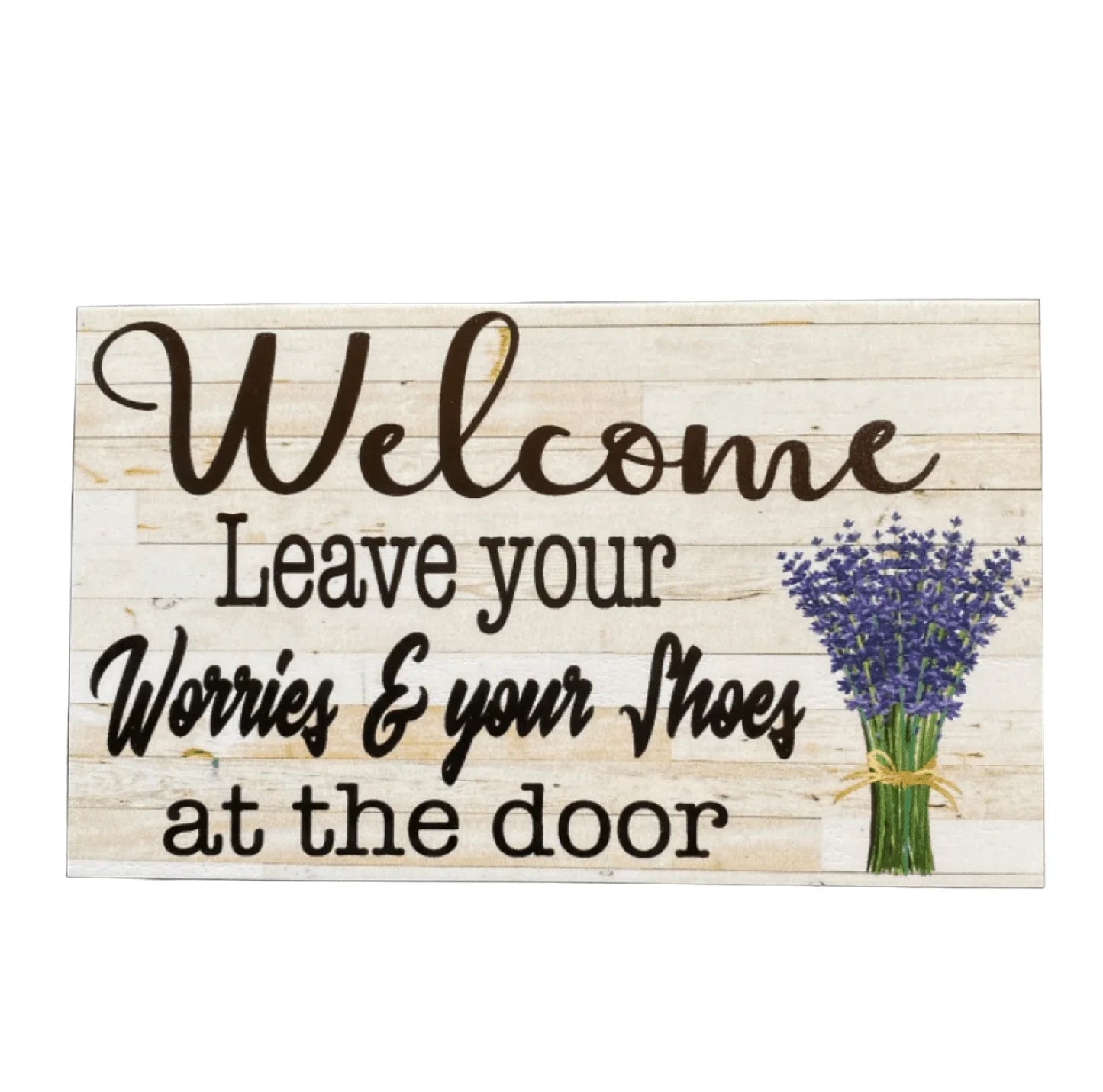 Welcome Leave Your Worries Shoes At The Door Lavender Sign - The Renmy Store Homewares & Gifts