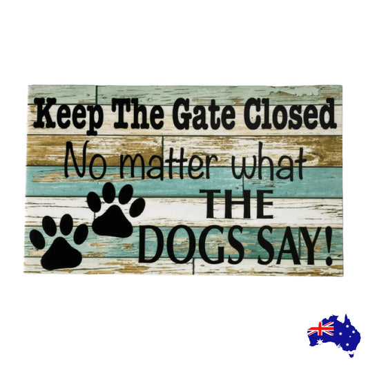 Keep Gate Closed Dog Or Dogs Blue with Paws Sign - The Renmy Store Homewares & Gifts