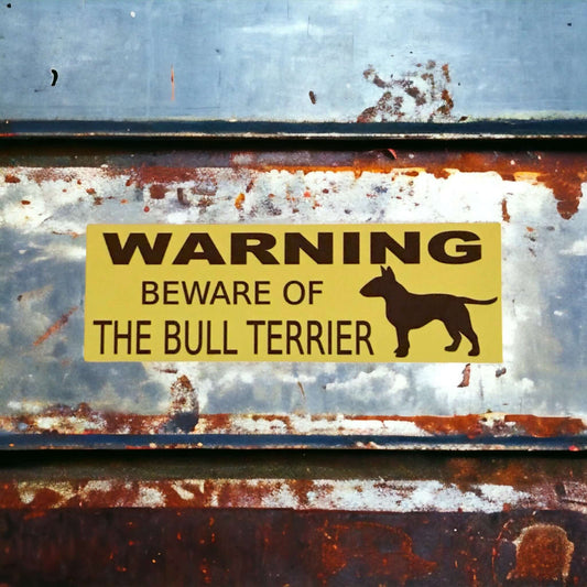 Warning Beware Of The Sign Bull Terrier Dog - The Renmy Store Homewares & Gifts 