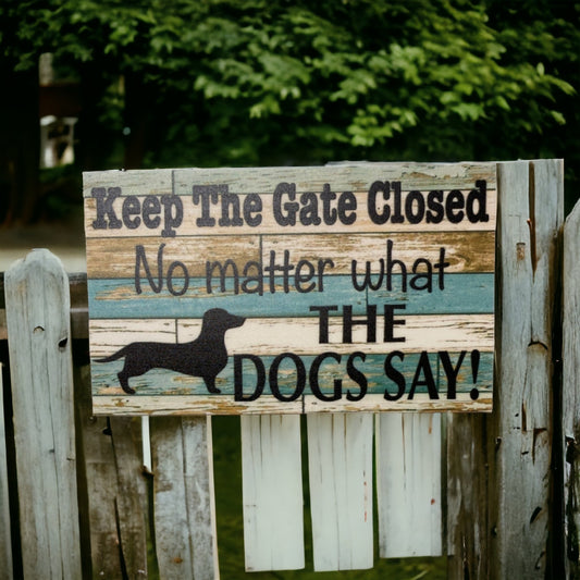 Keep The Gate Closed Dog Or Dogs Blue Dachshund Sign - The Renmy Store Homewares & Gifts 