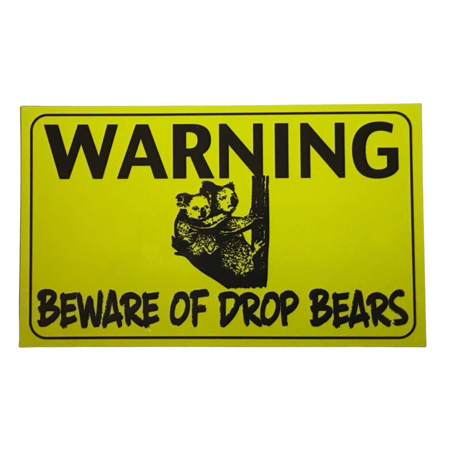 Warning Beware Of Drop Bears Koala Sign - The Renmy Store Homewares & Gifts 
