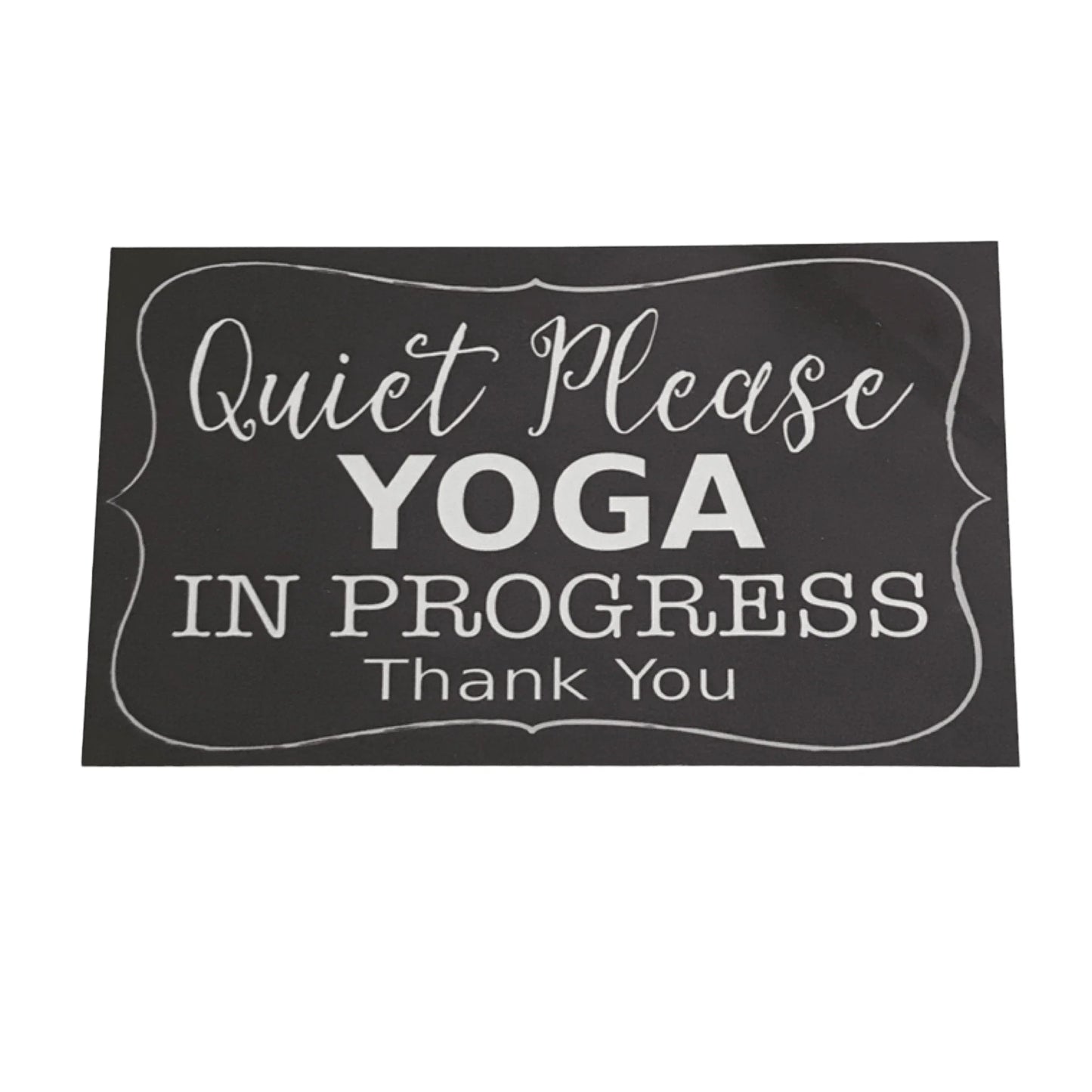 Quiet Please Yoga In Progress Thank You Sign - The Renmy Store Homewares & Gifts