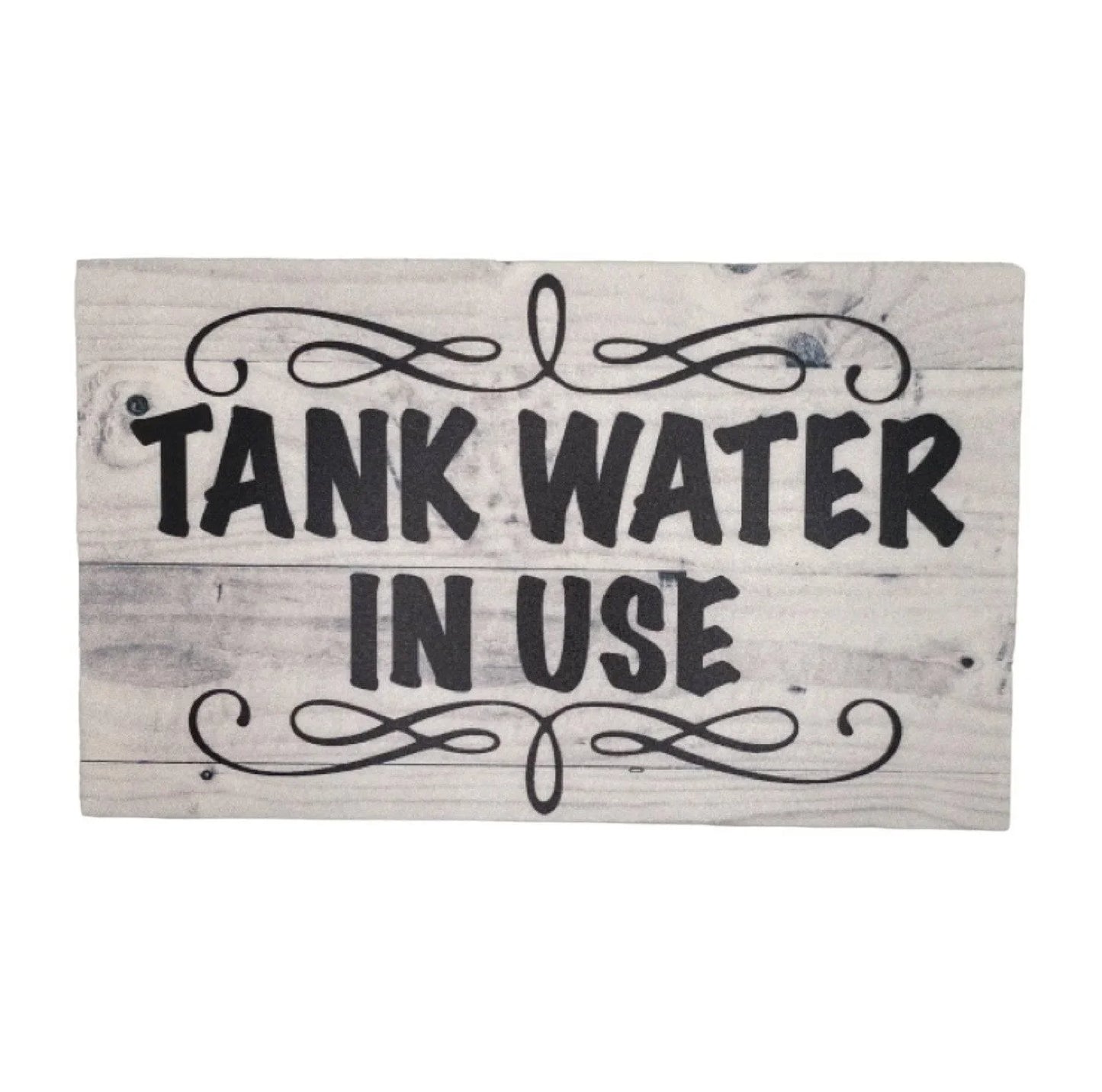 Tank Water In Use Sign - The Renmy Store Homewares & Gifts