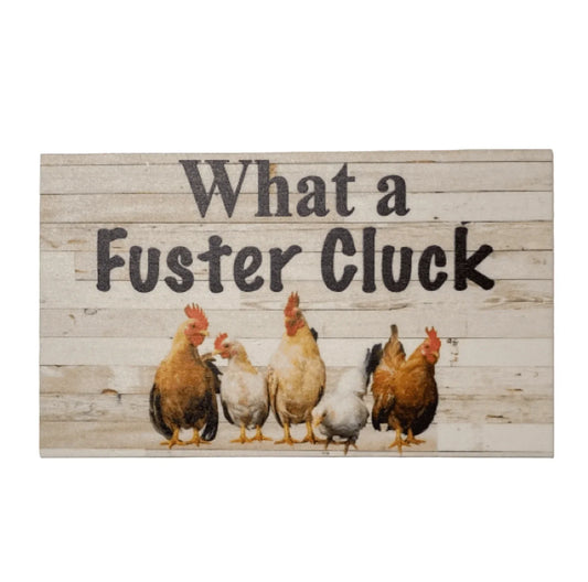 Fuster Cluck Chicken Rooster Funny Sign - The Renmy Store Homewares & Gifts