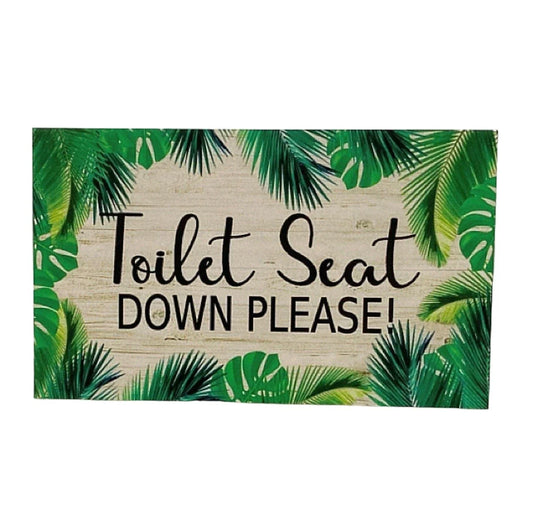 Toilet Seat Down Please Tropical Paradise Sign - The Renmy Store Homewares & Gifts