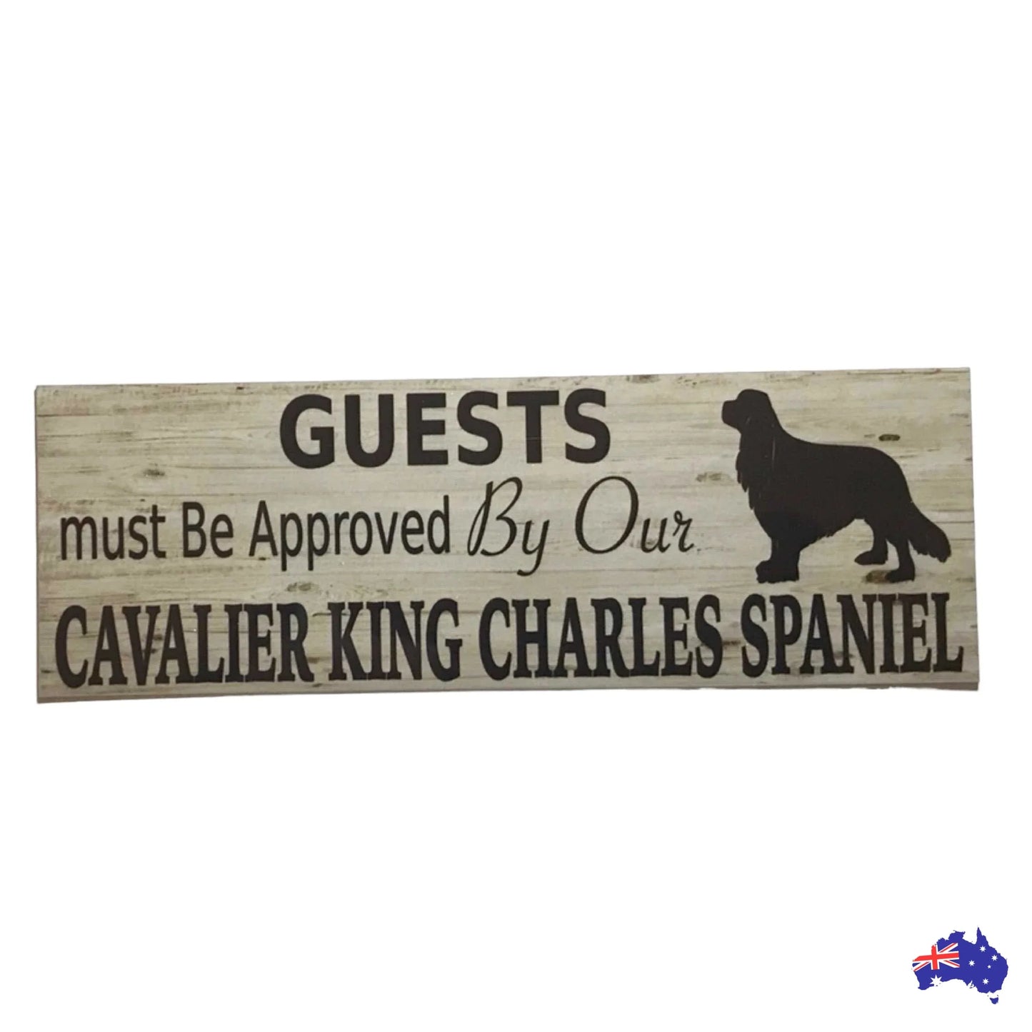 Cavalier King Charles Spaniel Dog Guests Must Be Approved By Sign - The Renmy Store Homewares & Gifts