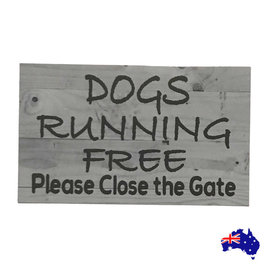 Dogs Running Free Close Gate Sign - The Renmy Store Homewares & Gifts