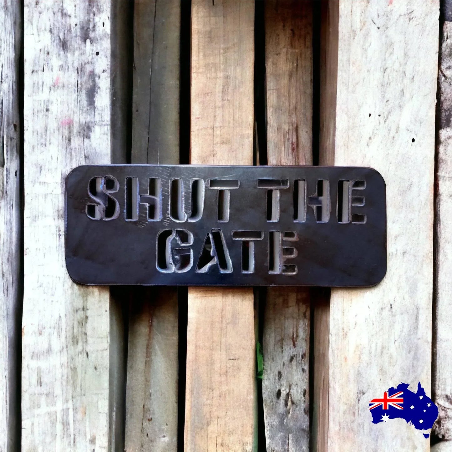 Shut The Gate Steel Metal Sign - The Renmy Store Homewares & Gifts