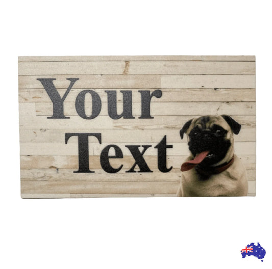 Dog Pug Custom Personalised Sign - The Renmy Store Homewares & Gifts