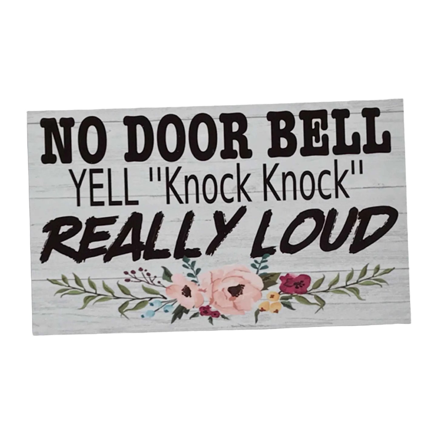 No Door Bell Yell "Knock Knock" Really Loud Sign - The Renmy Store Homewares & Gifts