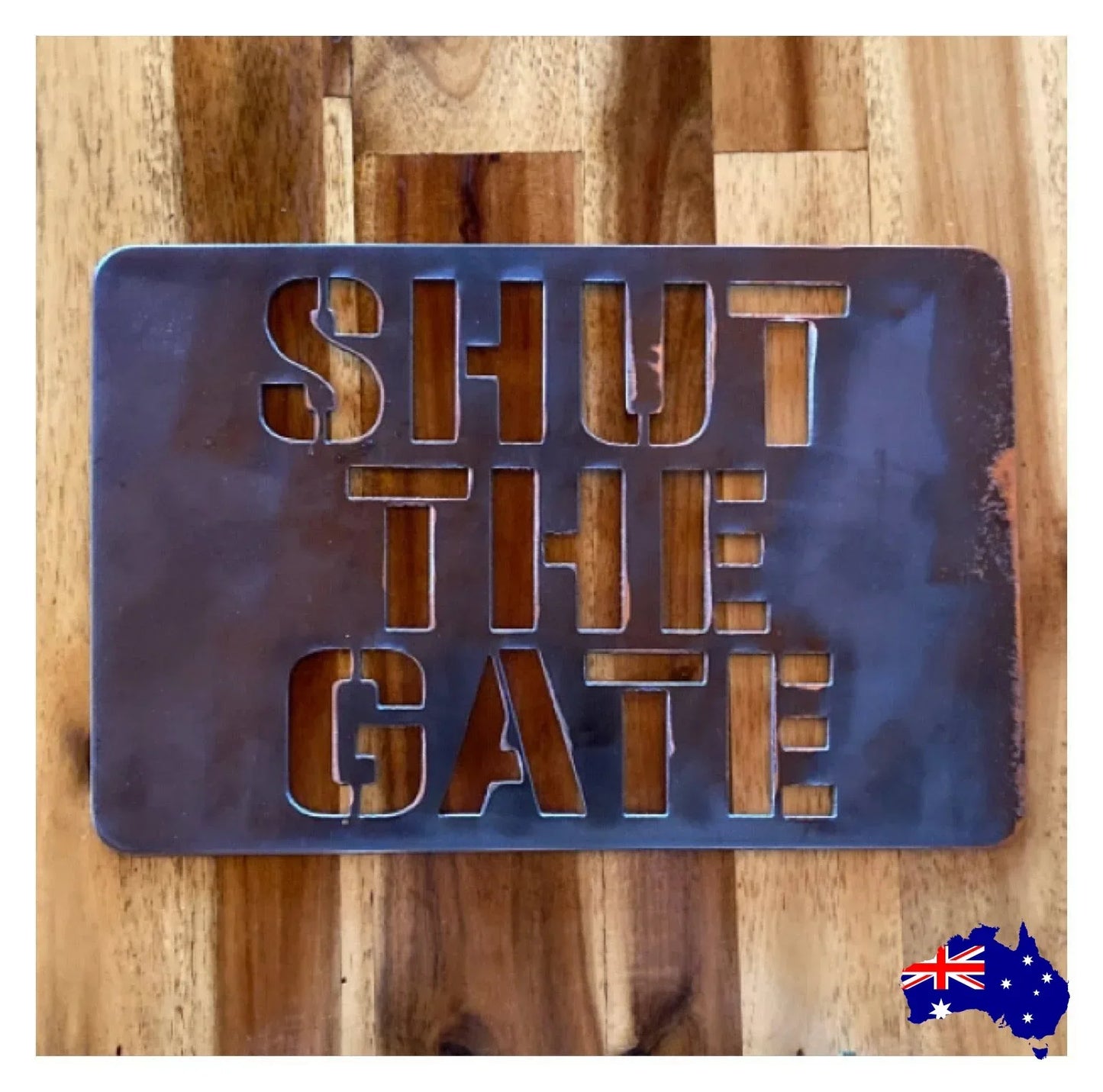 Shut The gate Large Steel Metal Sign - The Renmy Store Homewares & Gifts