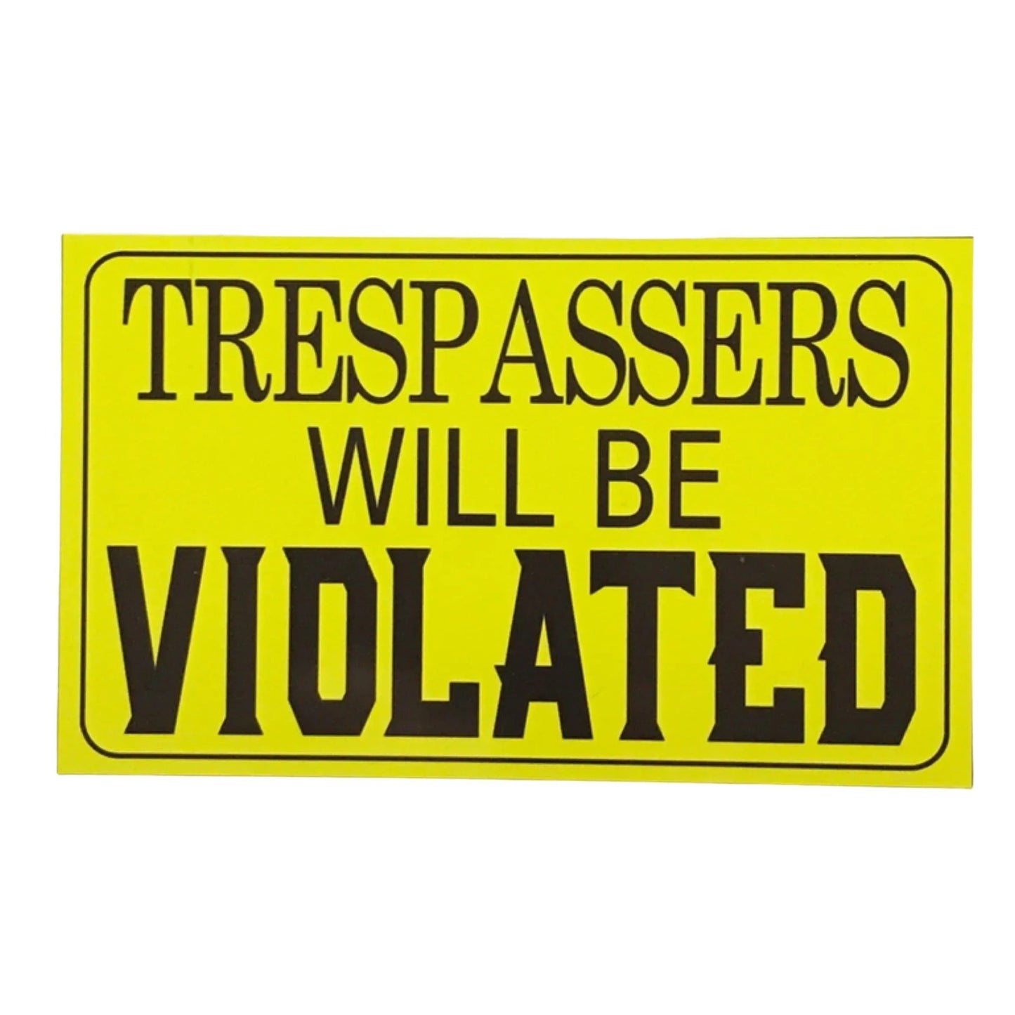 Trespassers Will Be Violated Sign - The Renmy Store Homewares & Gifts