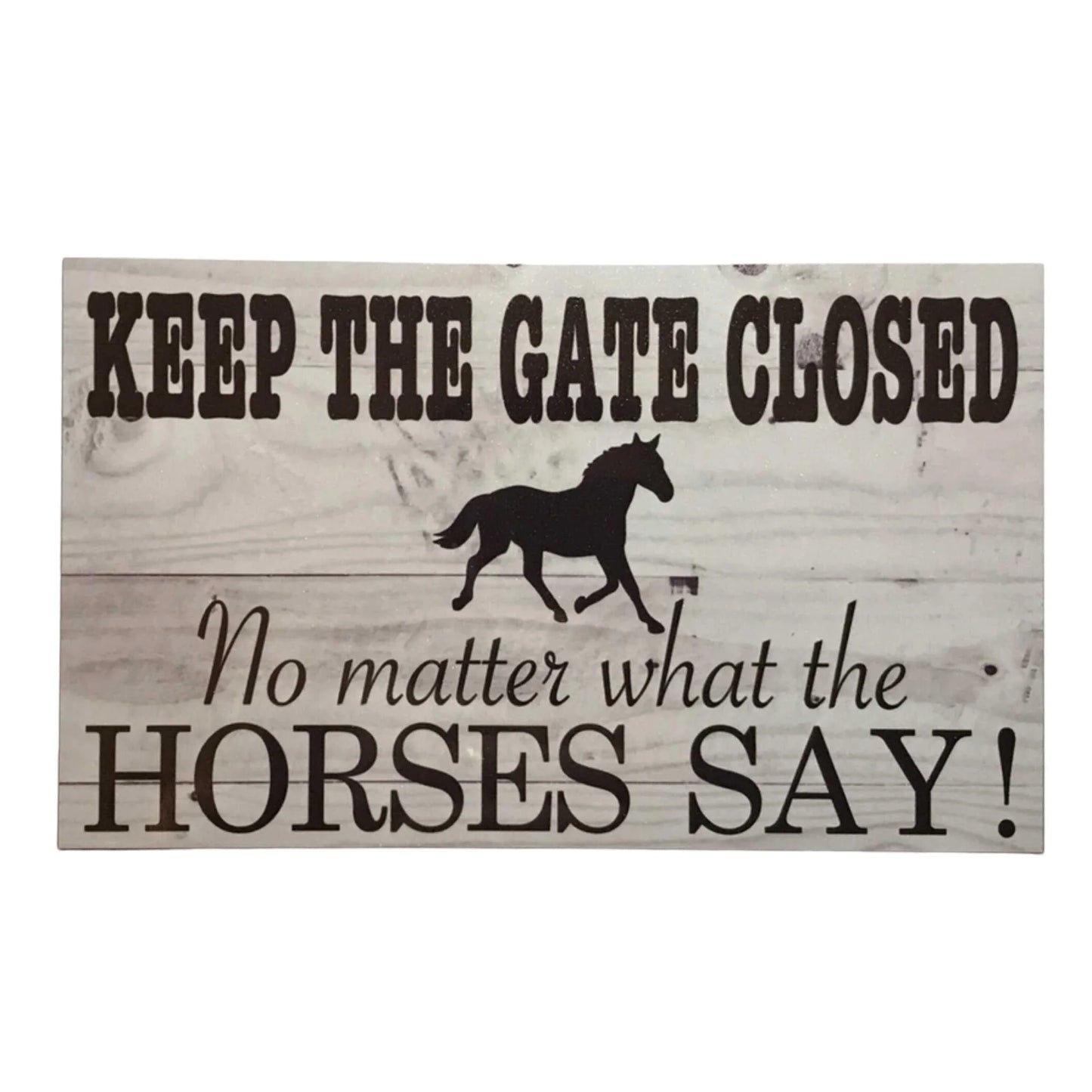 Horses Keep The Gate Closed Horse Sign - The Renmy Store Homewares & Gifts