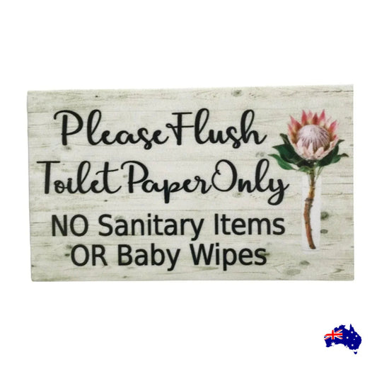 Flush Toilet Paper Only No Sanitary Baby Wipes Protea Sign - The Renmy Store Homewares & Gifts