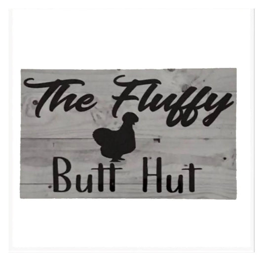 Fluffy Butt Hut Silkie Chicken Sign - The Renmy Store Homewares & Gifts