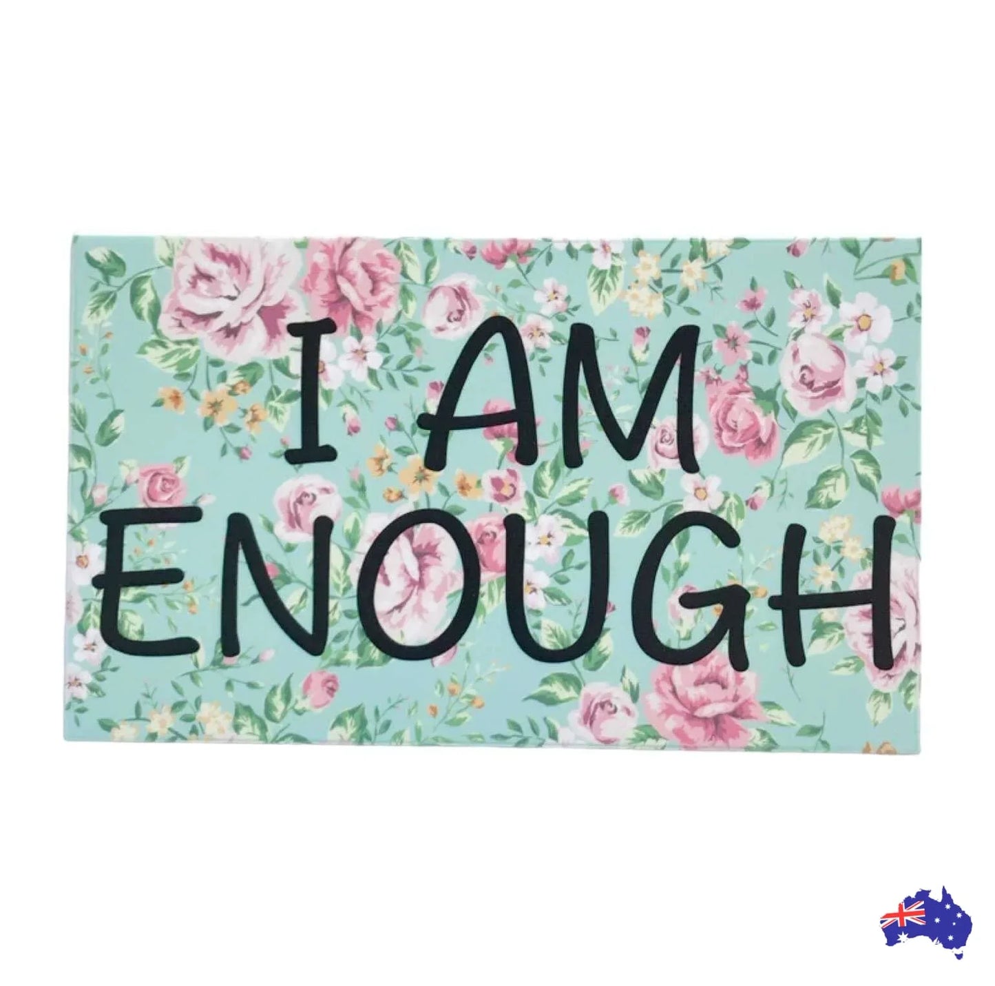Affirmation Quote I Am Enough Floral Sign - The Renmy Store Homewares & Gifts