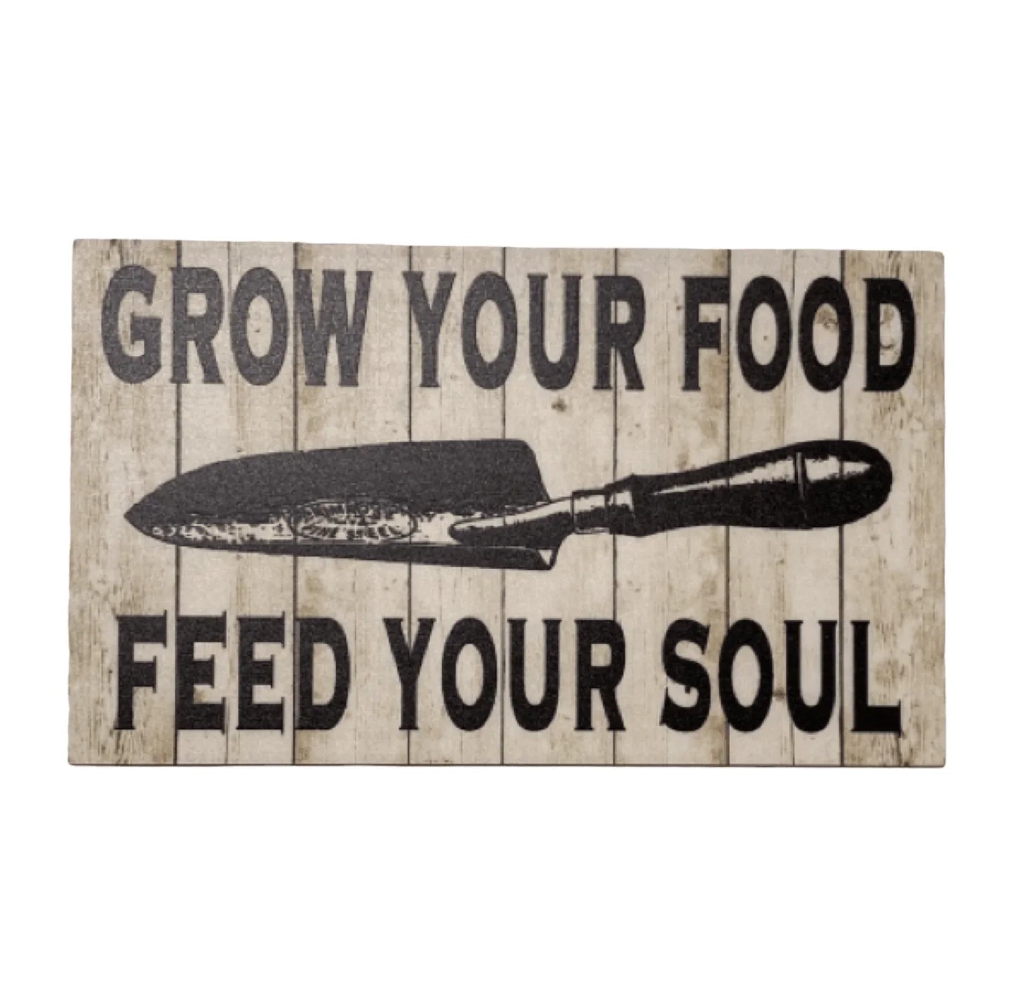 Grow Your Food Feed Your Soul Sign - The Renmy Store Homewares & Gifts