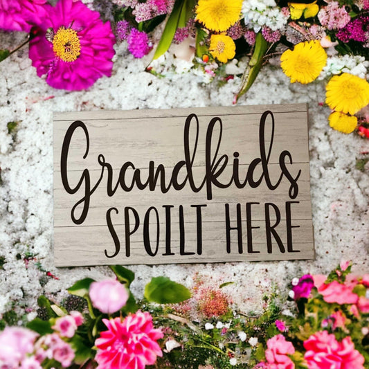 Grandkids Spoilt Here Sign - The Renmy Store Homewares & Gifts