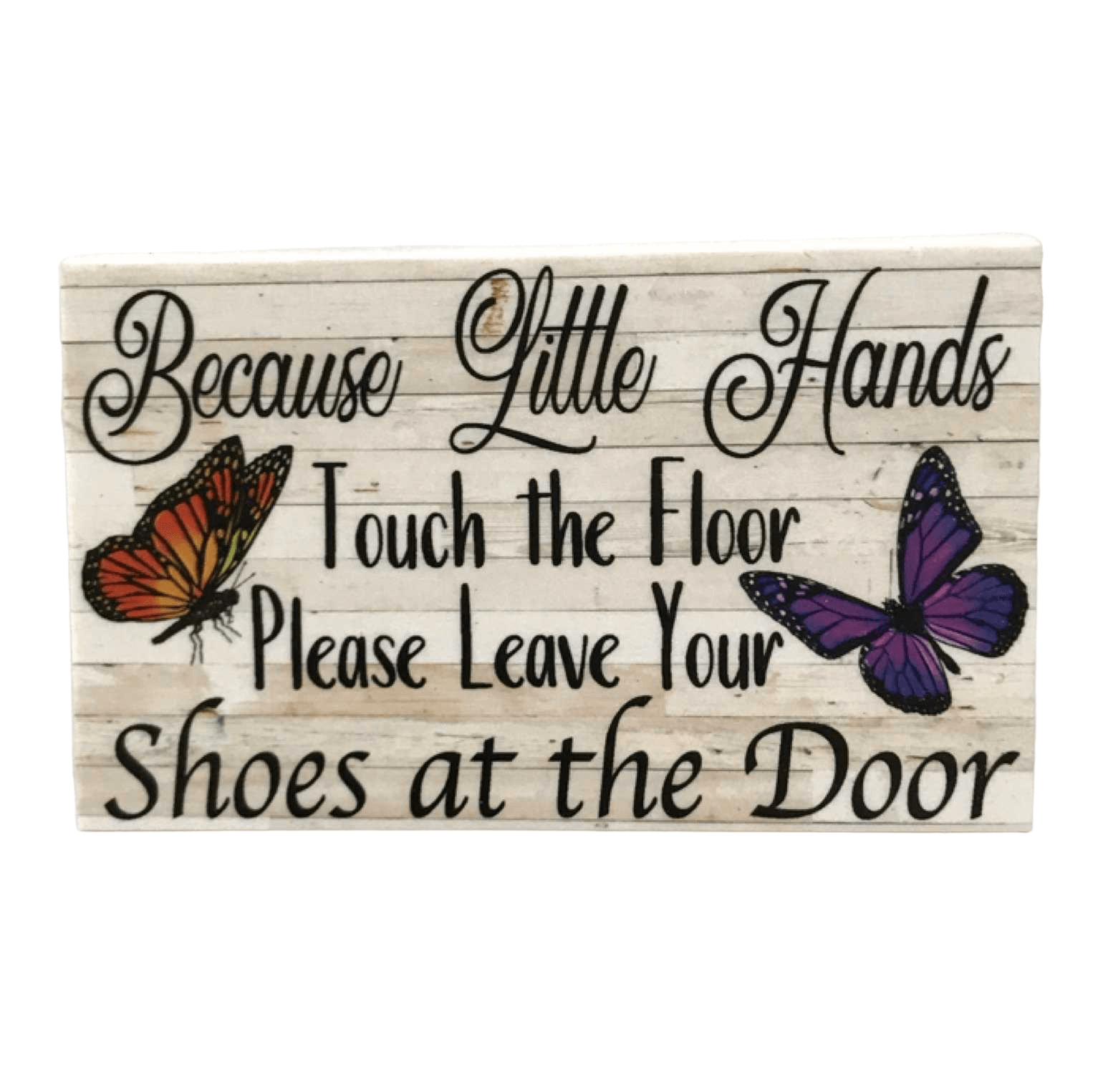 Because Little Hands Touch Floor Butterfly Baby Sign - The Renmy Store Homewares & Gifts 
