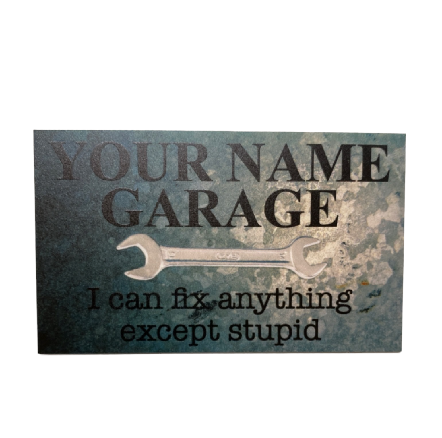 Garage Fix Anything Except Stupid Custom Sign - The Renmy Store Homewares & Gifts 