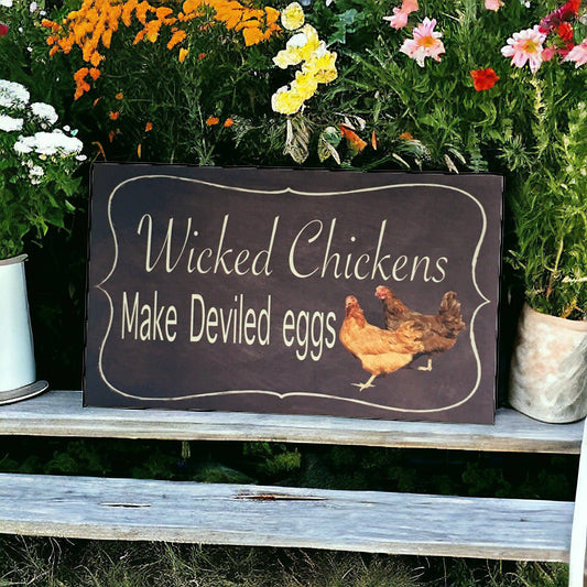 Wicked Chickens Make Devilled Eggs Sign - The Renmy Store Homewares & Gifts 